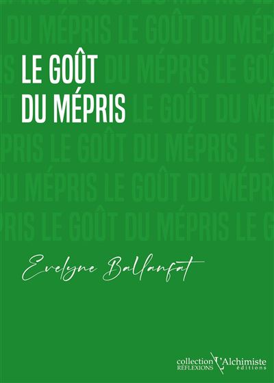 Le gout du mépris