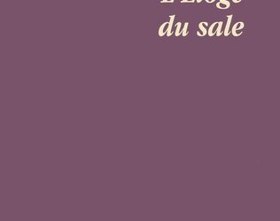 L’éloge du sale